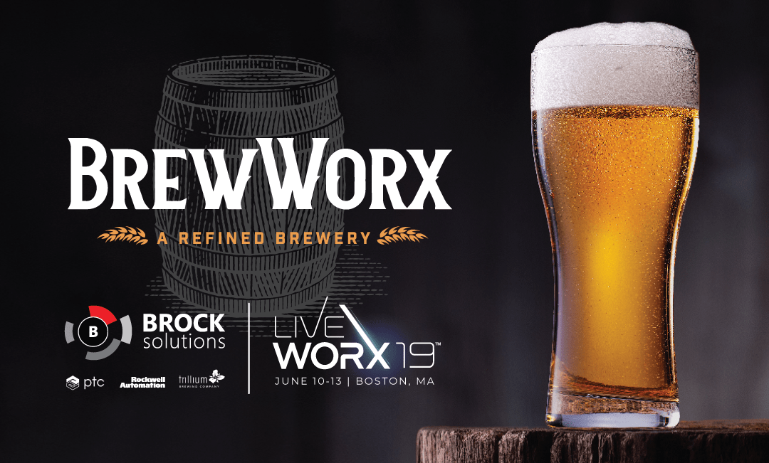 Brock Solutions Partners with PTC to Bring X-Factory BrewWorx to LiveWorx 2019